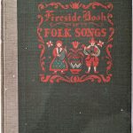 Antique Vintage Book Fireside Book of Folk Songs , 1947