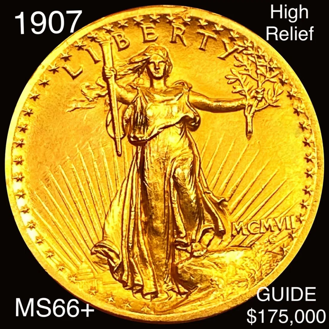 A 1907 high relief $20 gold double eagle. Image courtesy of Gold Standard Auctions. 
